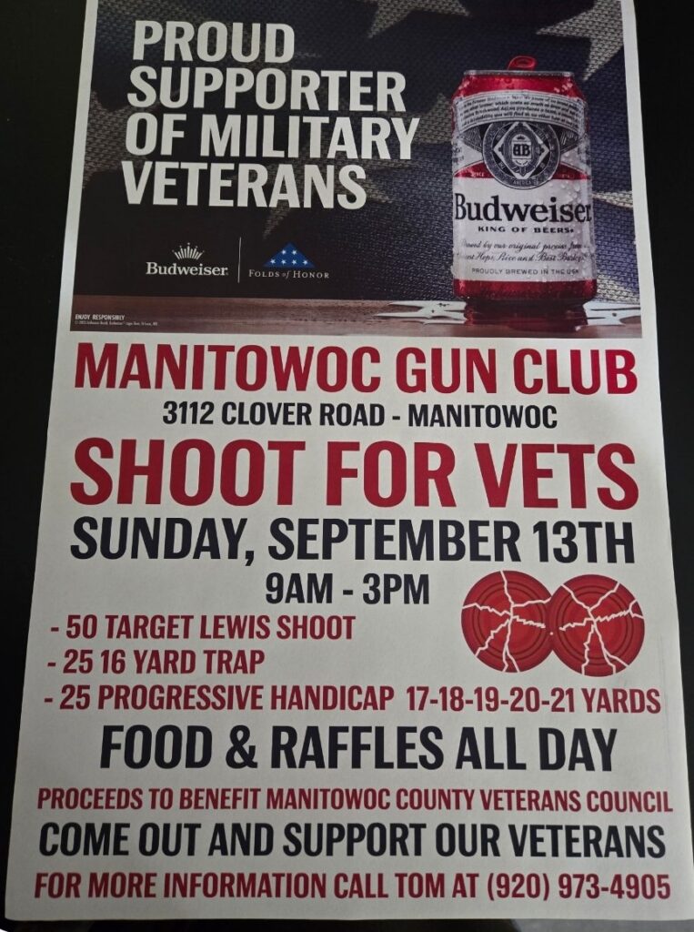 Manitowoc Gun Club   SHOOT FOR THE VETS,      come on out for an afternoon of fun with Veterans!